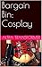 Bargain Bin: Cosplay (Bargain Biin Book 2)