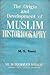 Origin & Development of Muslim Historiography by M. G. Rasul