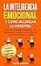 La Inteligencia Emocional y Como Alcanzar la Maestría by Jacob Greene