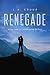 Renegade: Book One of the Renegade Series