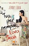 Tua per sempre, Lara Jean by Jenny Han