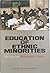 The Education of Ethnic Min...