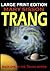 Trang (large-print edition): Book 1 of the exciting Trang series!
