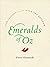 Emeralds of Oz: Life Lessons from Over the Rainbow