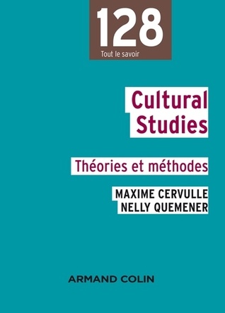Cultural Studies : Theories Et Methodes (ebook)