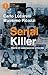 Serial killer. Storie di ossessione omicida