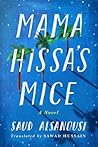 Mama Hissa's Mice by Saud Alsanousi