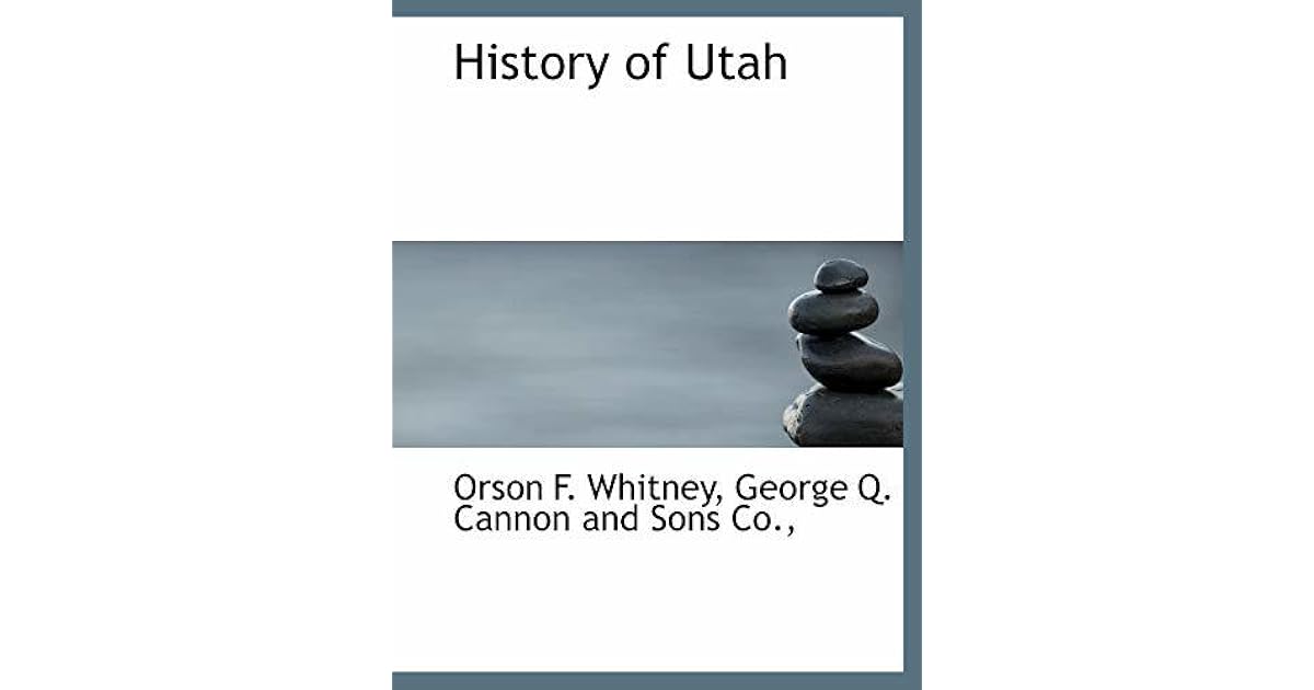 History of Utah by Orson F. Whitney