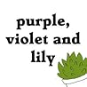 Purple, Violet and Lily by Clara Cortés Purple, Violet and Lily by Clara Cortés