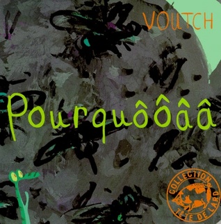 Pourquôôââ ? (Hardcover)