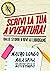 Scrivi la tua avventura! Da...