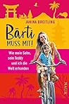 Bärti muss mit!: ...
