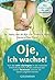 Oje, ich wachse!: Von den acht "Sprüngen" in der mentalen Entwicklung Ihres Kindes während der ersten 14 Monate und wie Sie damit umgehen können - Jetzt ... zum Ein- und Durchschlafen (German Edition)