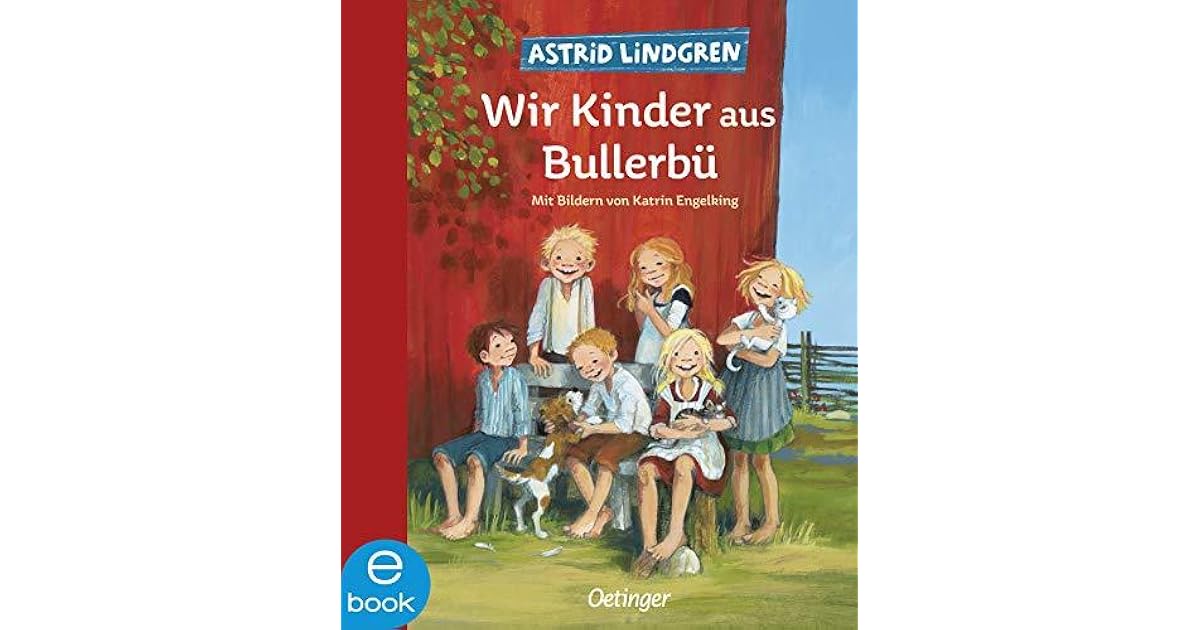 Wir Kinder Aus Bullerbu By Astrid Lindgren