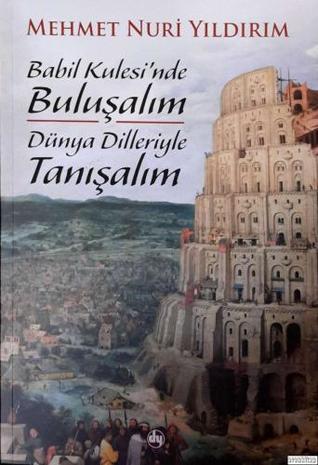 Babil Kulesinde Buluşalım Dünya Dilleriyle Tanışalım