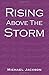 Rising Above the Storm