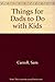 Things for Dads to Do with ...