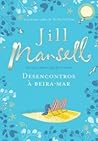 Desencontros à beira mar by Jill Mansell