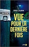 Vue pour la dernière fois by Nina Laurin