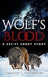 Wolf's Blood: A Sci-Fi Short Story