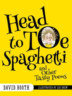 Head to Toe Spaghetti and Other Tasty Poems