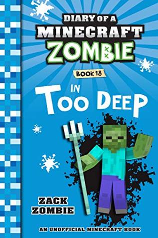 Diary of a Minecraft Zombie Book 18: In Too Deep (Kindle Edition)
