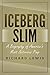 Iceberg Slim: A Biography o...