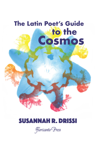The Latin Poet’s Guide to the Cosmos.