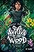Willa of the Wood: Das Geheimnis der Wälder (Willa, #1)