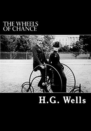 The Wheels of Chance (Annotated): A Bicycling Idyll