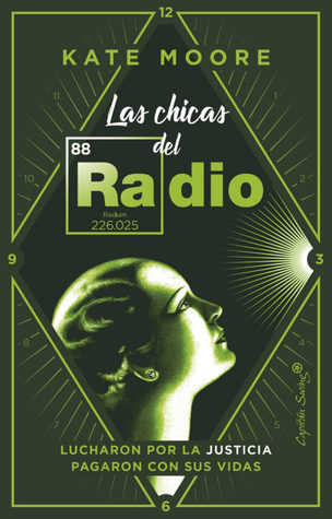 Las chicas del radio: Lucharon por la justicia, pagaron con sus vidas