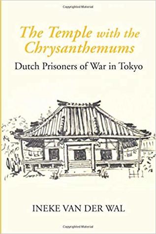 The Temple with the Crysanthemums: Dutch Prisoners of War in Tokyo (Paperback)