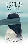 Lot's Wife by Rosalind Chase