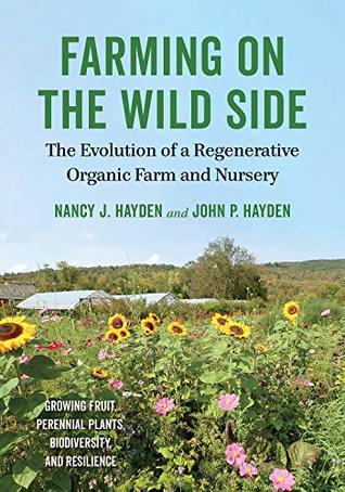 Farming on the Wild Side: The Evolution of a Regenerative Organic Farm and Nursery (Paperback)