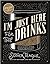 I'm Just Here for the Drink...