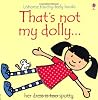 Usborne Books That's Not My Dolly by Fiona Watt Usborne Books That's Not My Dolly by Fiona Watt