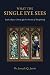 What the Single Eye Sees: Faith, Hope, Charity & the Pursuit of Discipleship (Jarvis LDS Books)