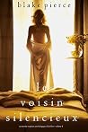 Le voisin silencieux