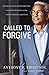 Called to Forgive by Anthony B. Thompson
