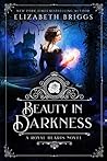 Beauty In Darkness by Elizabeth Briggs