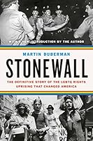 Stonewall: The Definitive Story of the LGBT Rights Uprising that Changed America
