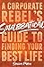 Soulbbatical: A Corporate Rebel's Guide to Finding Your Best Life