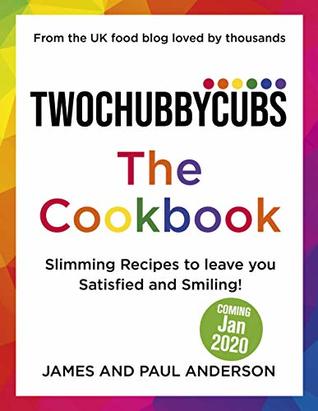 Twochubbycubs The Cookbook: 100 Tried and Tested Slimming Recipes (Kindle Edition)