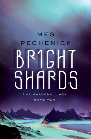 Bright Shards (The Vardeshi Saga, #2)