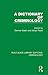 A Dictionary of Criminology by Dermot Walsh