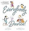 Everybody Can Dance! by Kara Navolio