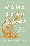 Book cover for Mama Bear Apologetics: Empowering Your Kids to Challenge Cultural Lies