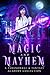 Magic and Mayhem: A Paranormal And Fantasy Academy Collection