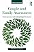 Couple and Family Assessment: Contemporary and Cutting‐Edge Strategies (Routledge Series on Family Therapy and Counseling)