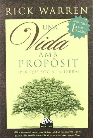 Una vida amb propòsit : ¿per què sóc a la Terra?